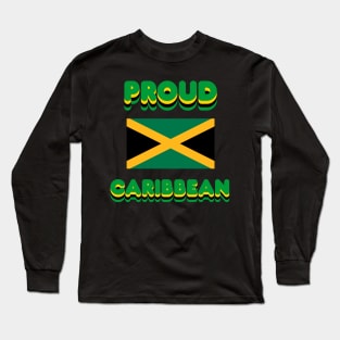 Proud Caribbean Long Sleeve T-Shirt